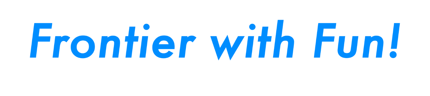 Frontier whth Fun!